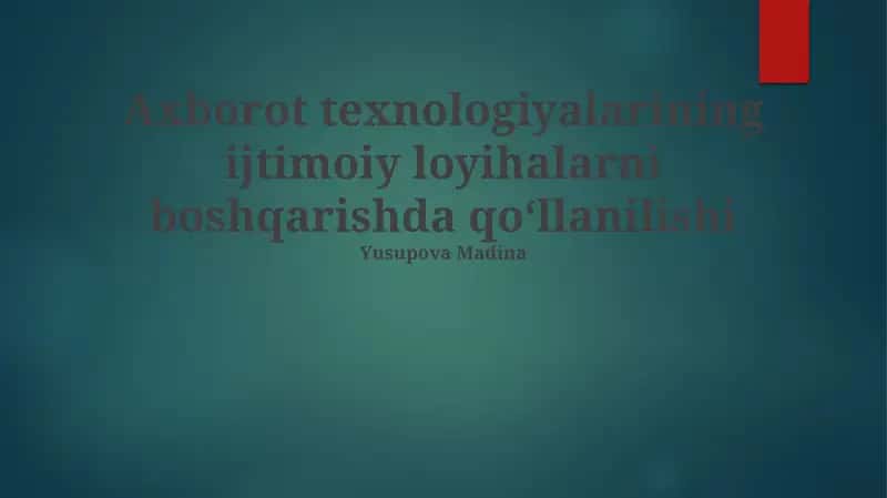 Ijtimoiy loyihalarni boshqarishda axborot texnologiyalari