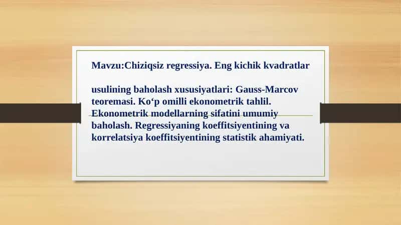 Chiziqsiz regressiya. Eng kichik kvadratlar usulining baholash xususiyatlari