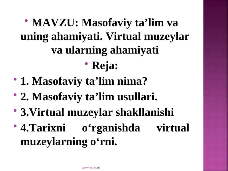 Masofaviy ta’lim va uning ahamiyati. Virtual muzeylar va ularning ahamiyati