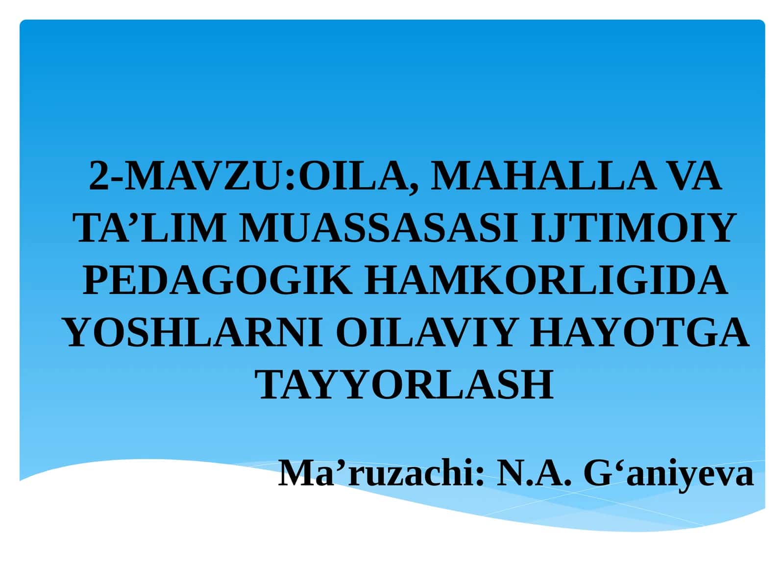 Oila, Mahalla va Ta’lim Muassasasi Ijtimoiy Pedagogik Hamkorligida Yoshlarni Oilaviy Hayotga Tayyorlash