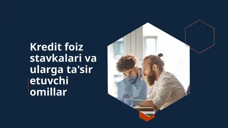 Kredit foiz stavkalari va ulargata'siretuvchi omillar