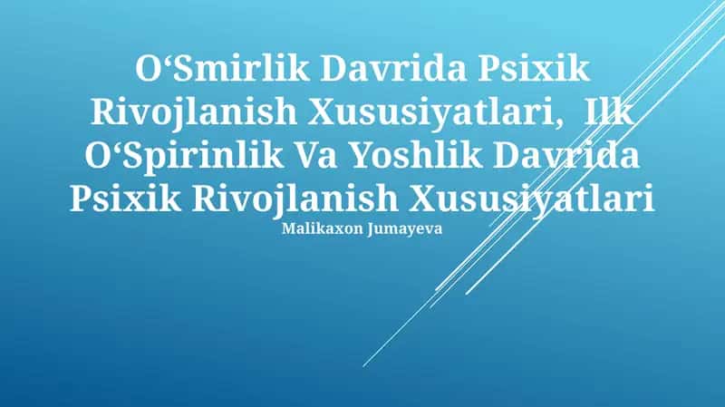 O‘Smirlik Davrida Psixik Rivojlanish Xususiyatlari