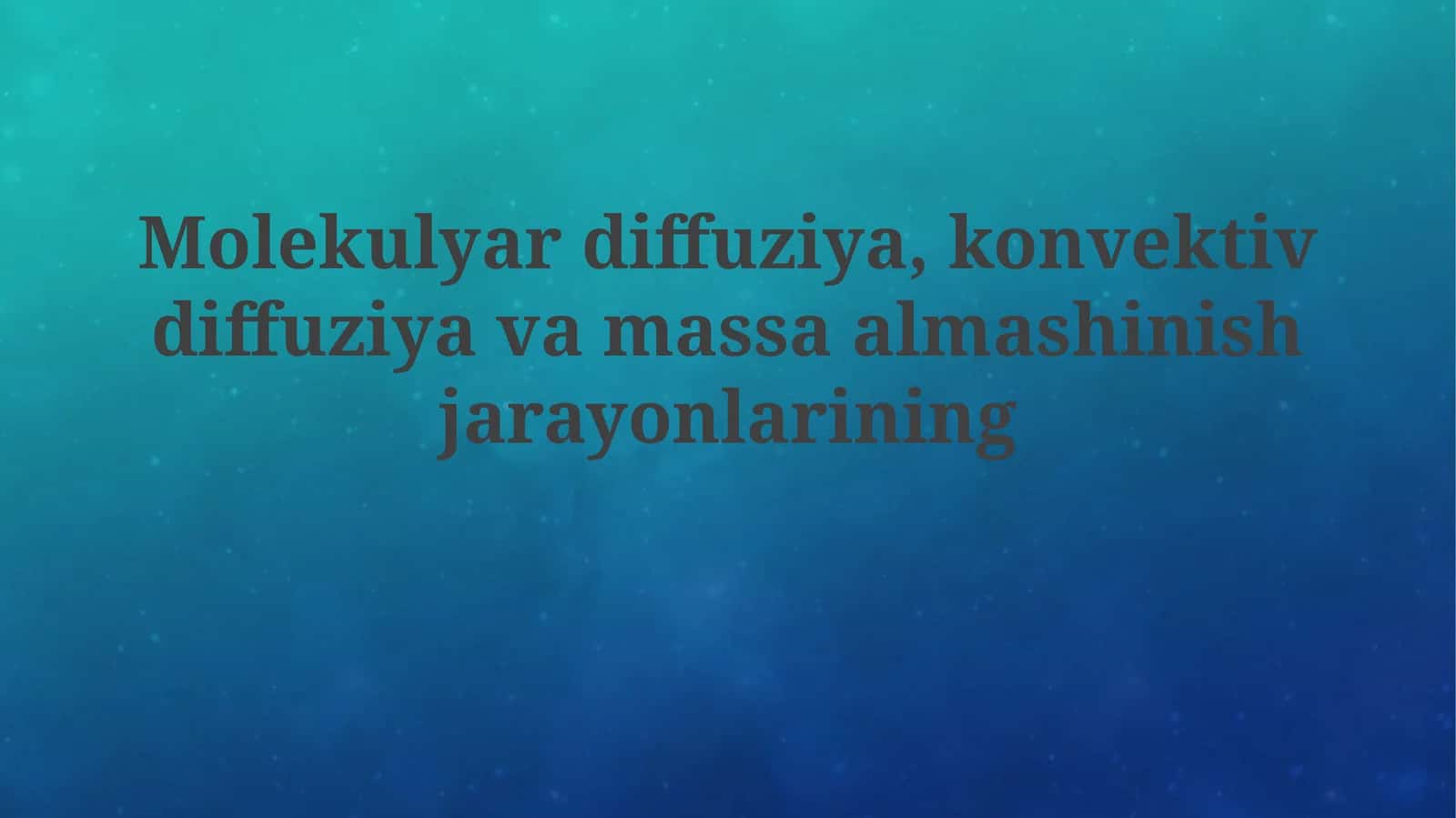 Molekulyar diffuziya va Fik qonunlari