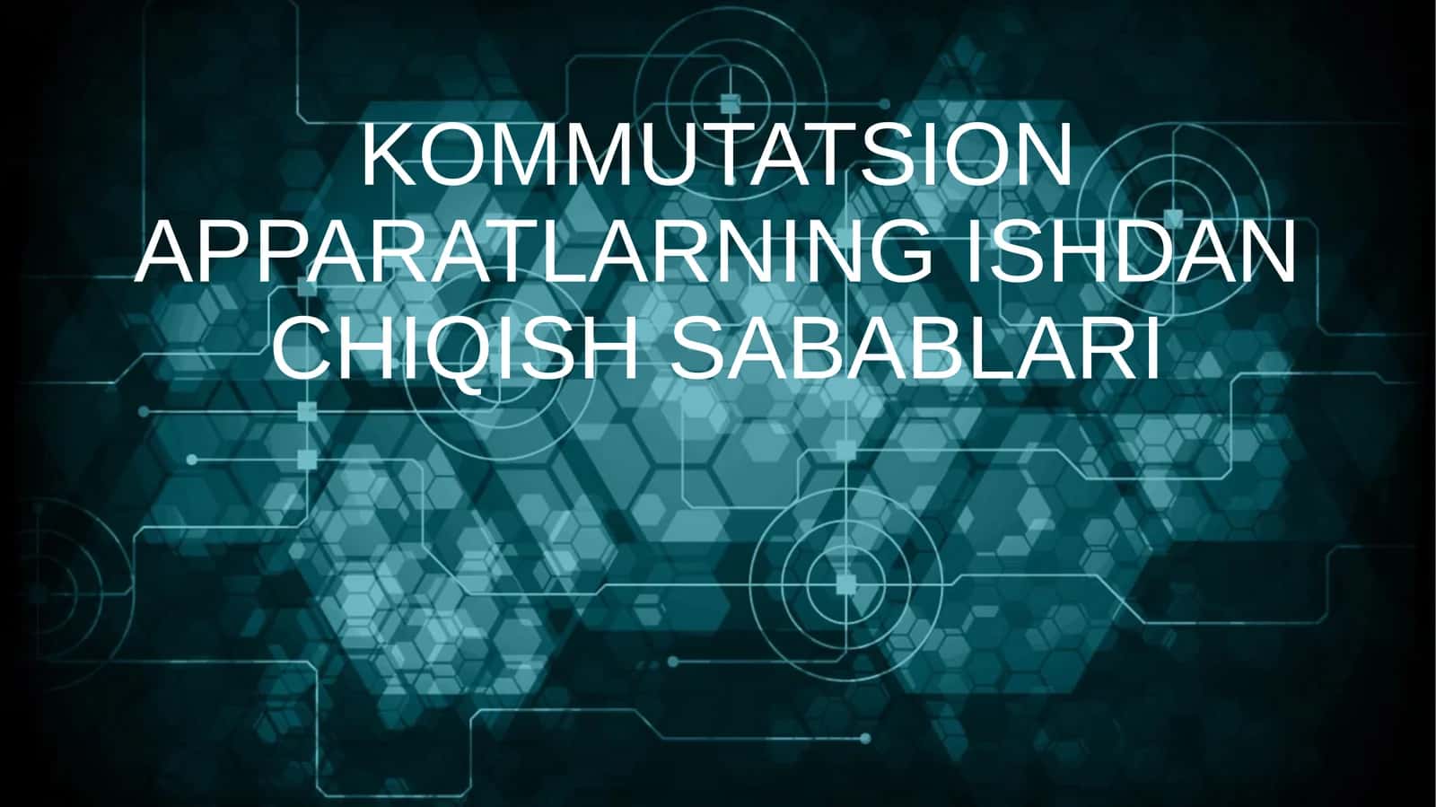 Kommutsatsion apparatlarning ishdan chiqish sabablari