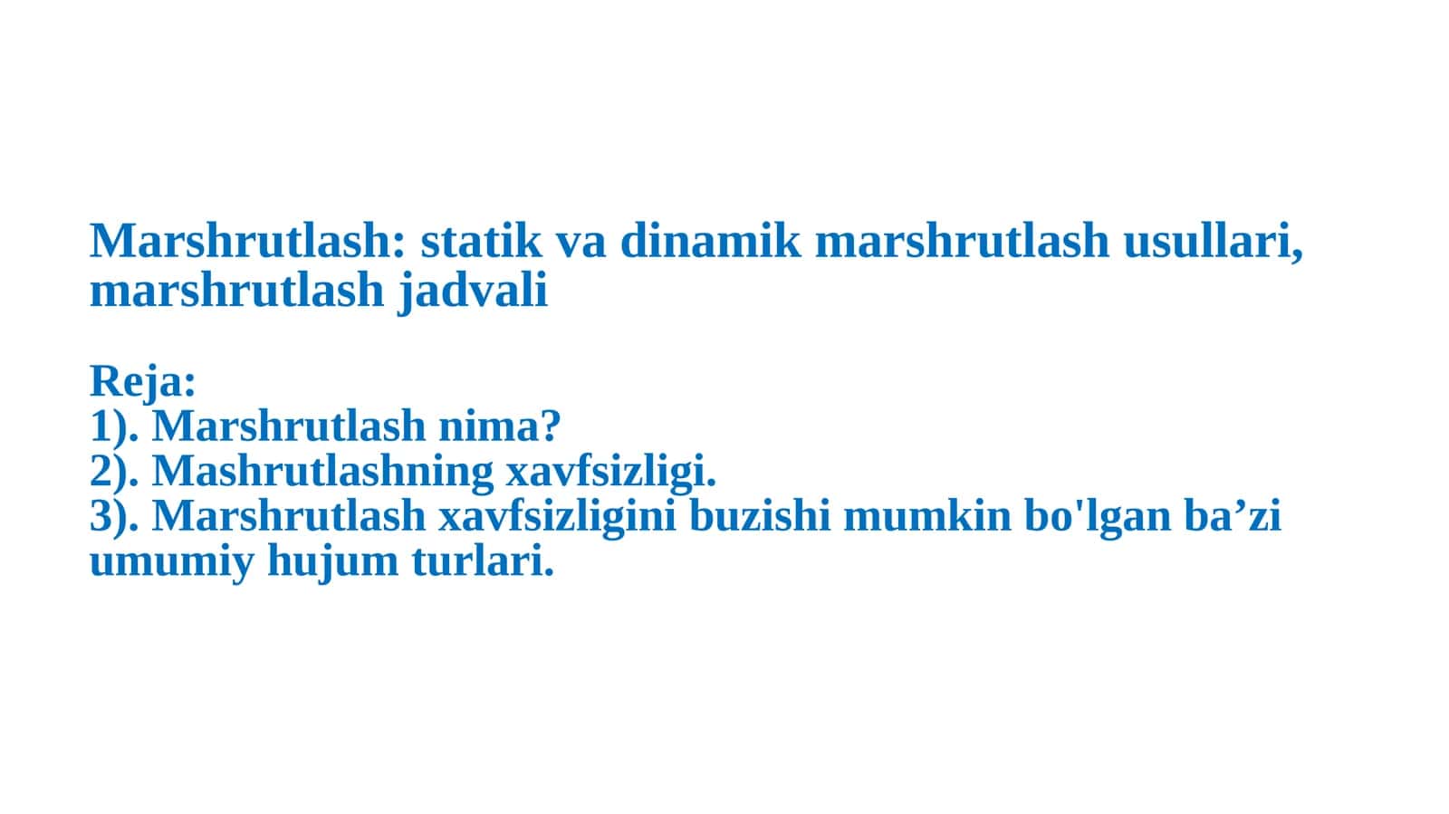Marshrutlash: statik va dinamik marshrutlash usullari, marshrutlash jadvali
