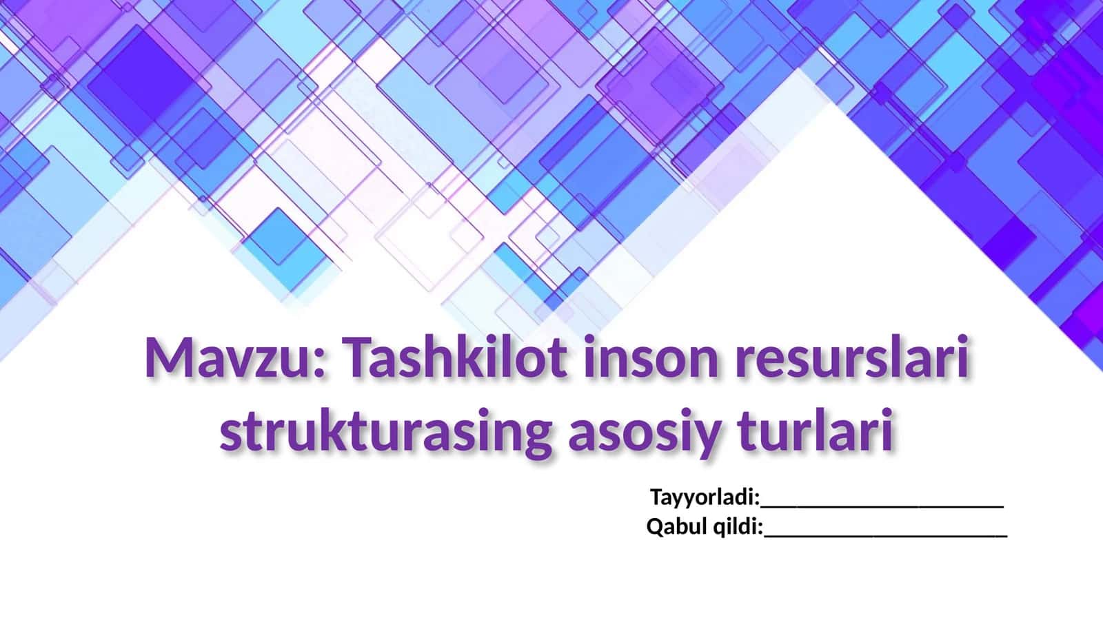 Tashkilot inson resurslari strukturasing asosiy turlari
