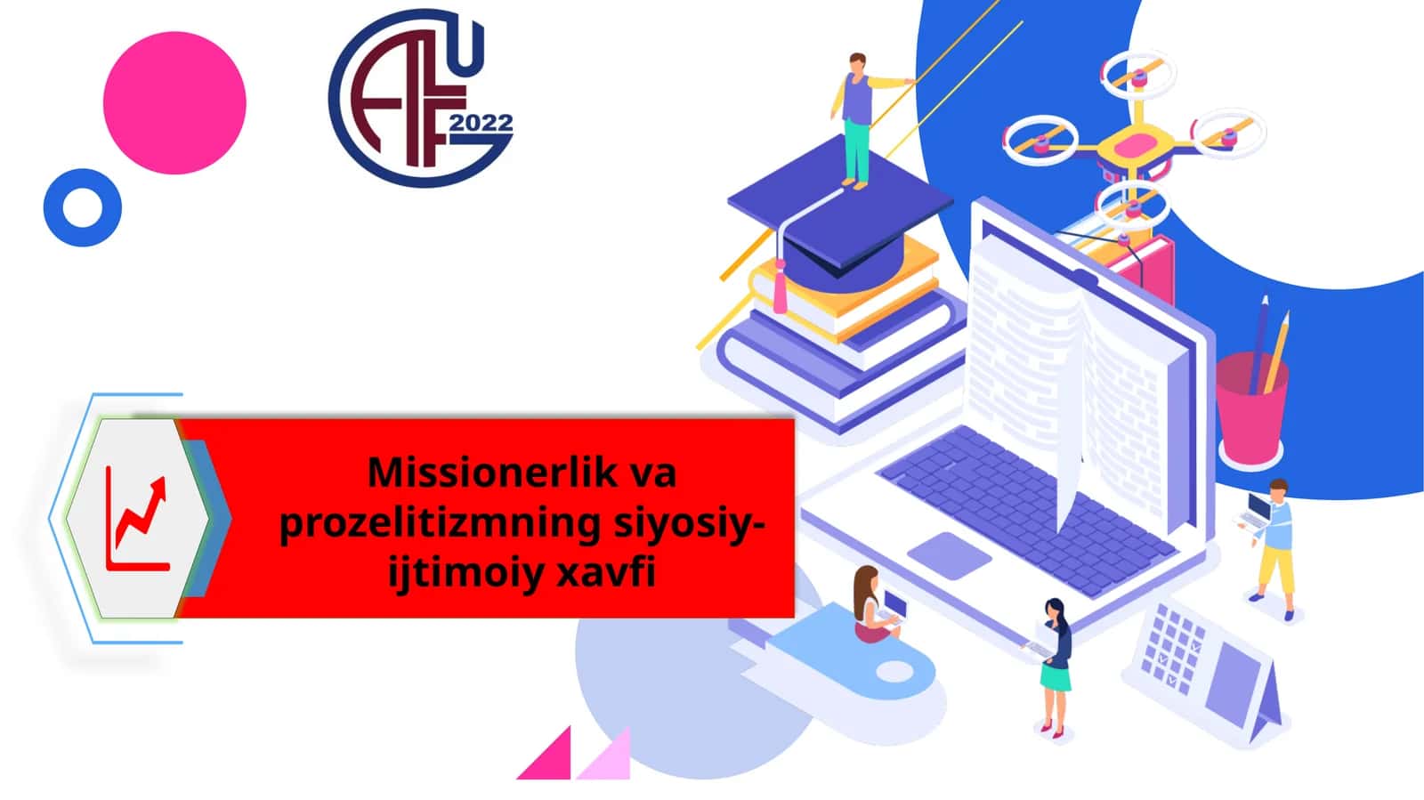 Missionerlik va prozelitizmning siyosiy-ijtimoiy xavfi
