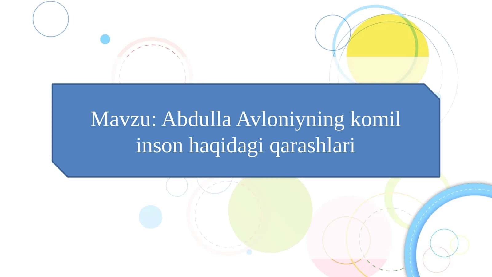 Abdulla Avloniyning komil inson haqidagi qarashlari slayd