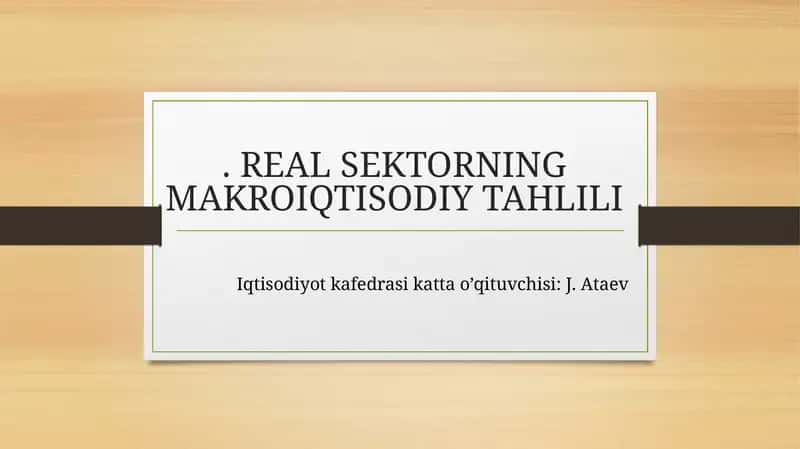 REAL SEKTORNING MAKROIQTISODIY TAHLILI