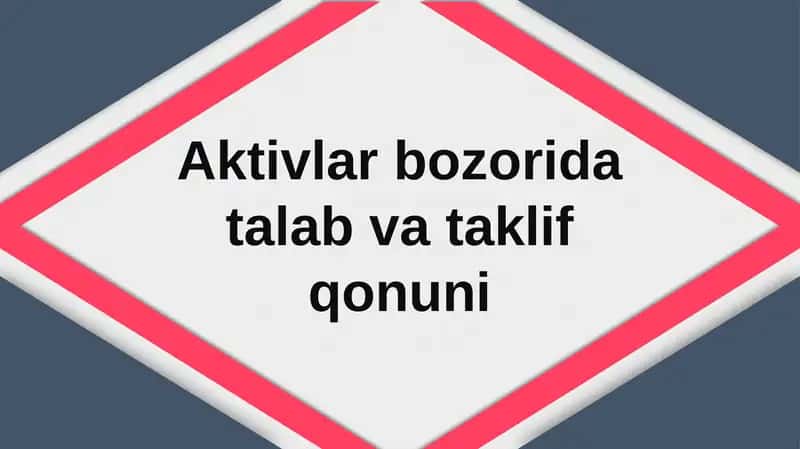 Aktivlar bozorida talab va taklif qonuni