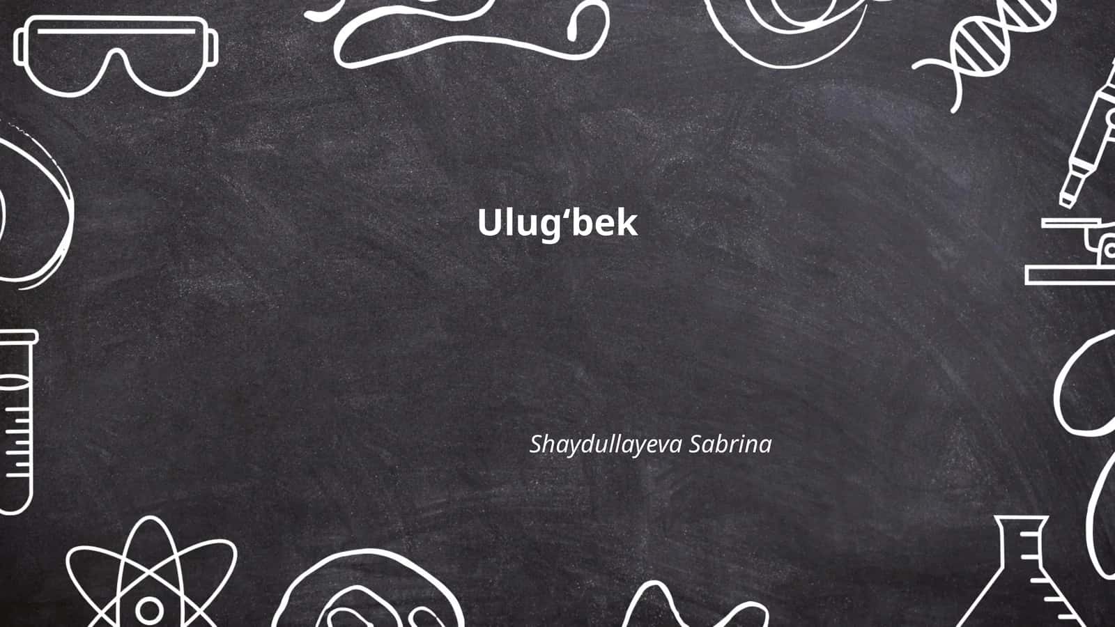 Ulugʻbekning hayoti