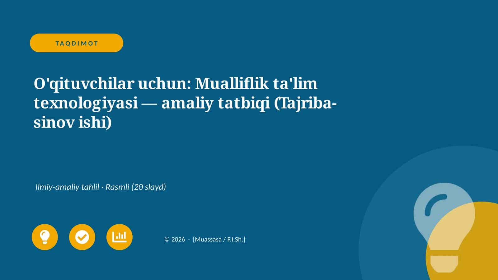 Mualliflik ta'lim texnologiyasi — amaliy tatbiqi (Tajriba-sinov ishi)