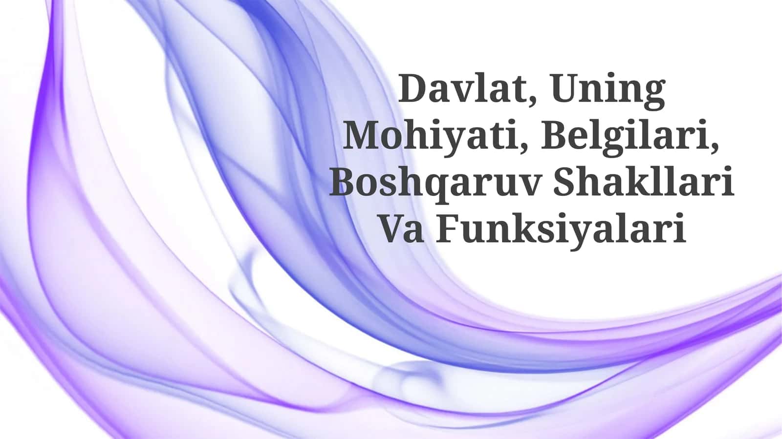 Davlat, Uning Mohiyati, Belgilari, Boshqaruv ShakllariVaFunksiyalari