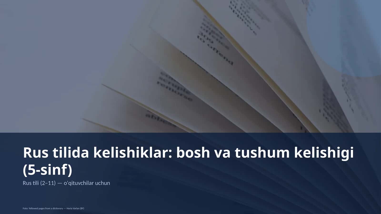 Rus tilida kelishiklar: bosh va tushum kelishigi (5-sinf)