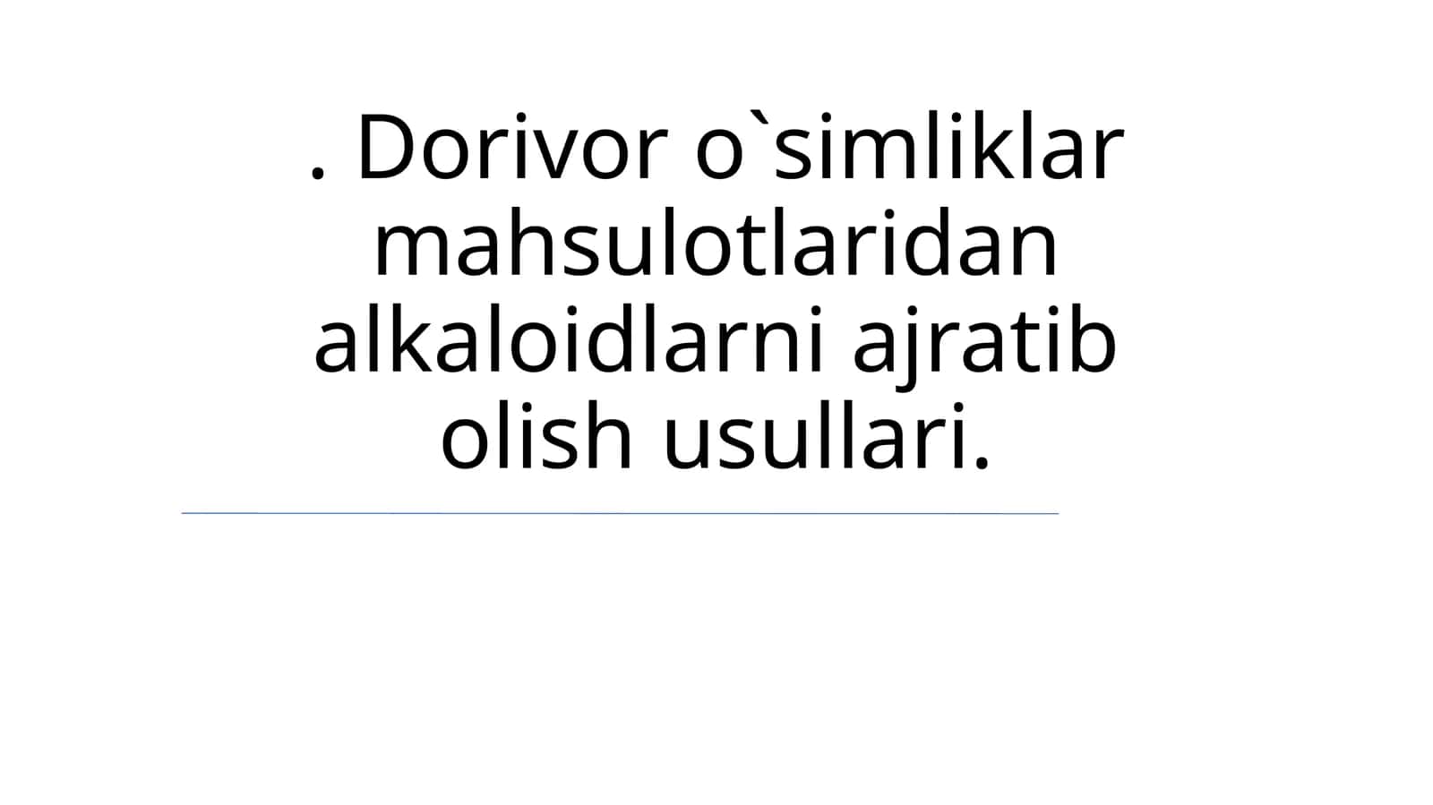 Alkaloidlarni Ajratib Olish Usullari