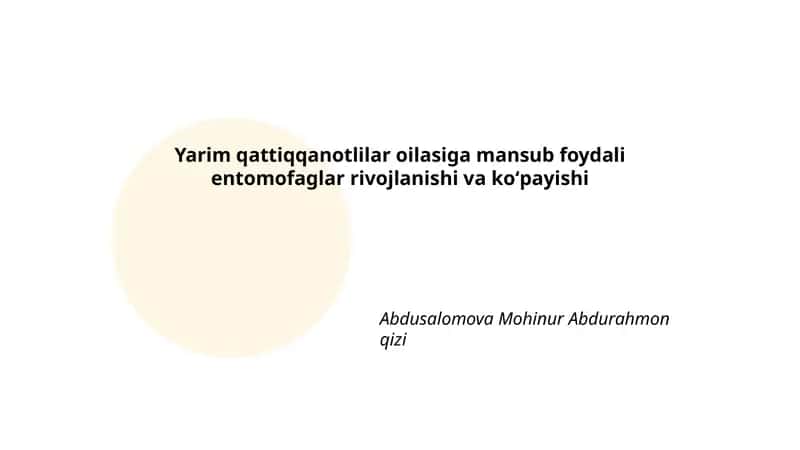 Yarim qattiqqanotlilar oilasiga mansub foydali entomofaglar rivojlanishi va koʻpayishi