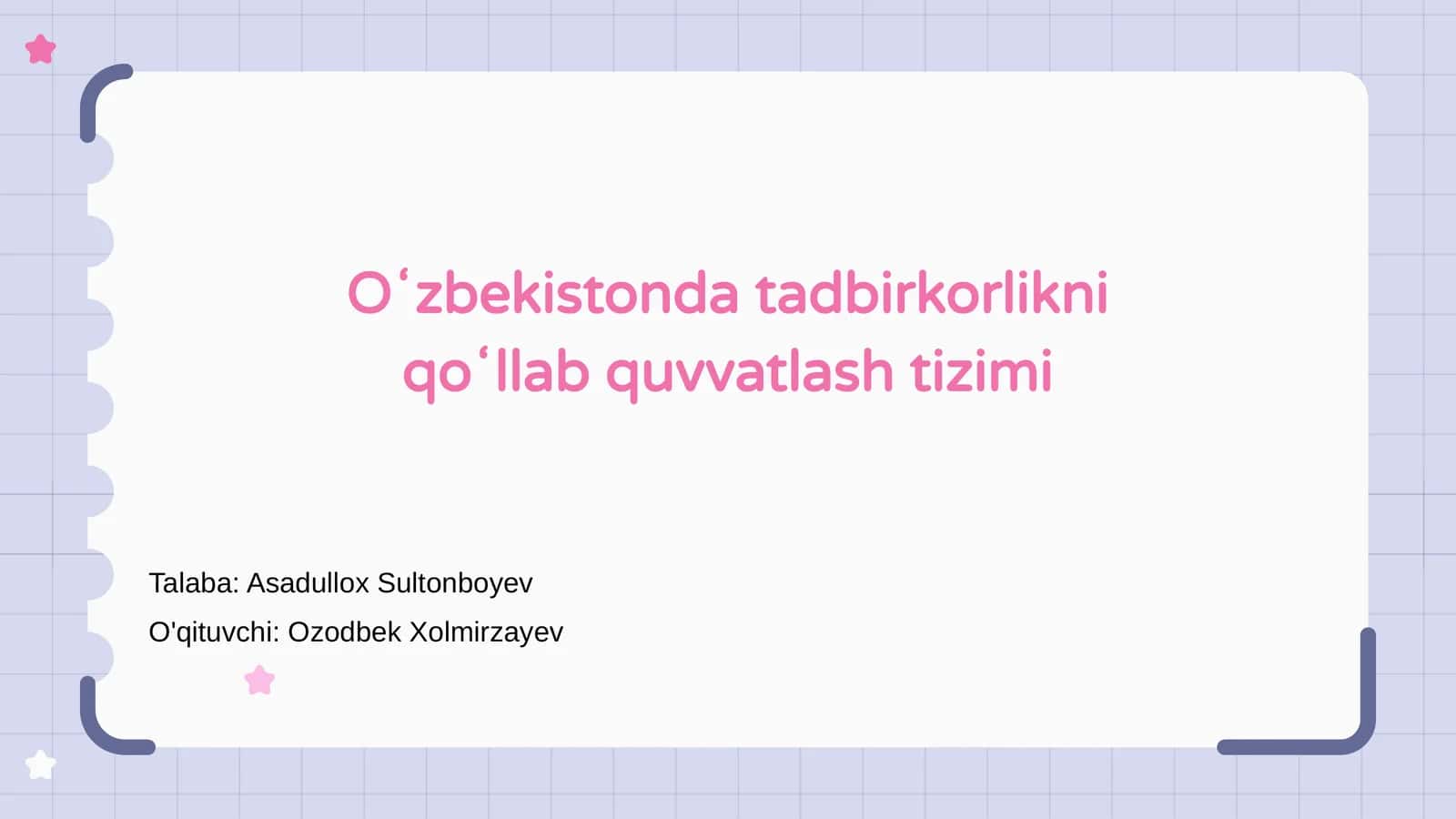 Oʻzbekistonda tadbirkorlikni qoʻllab quvvatlash tizimi