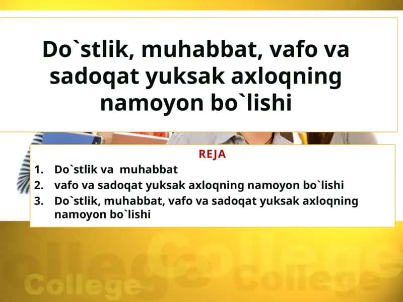 Do`stlik, muhabbat, vafovasadoqatyuksakaxloqningnamoyonbo`lishi