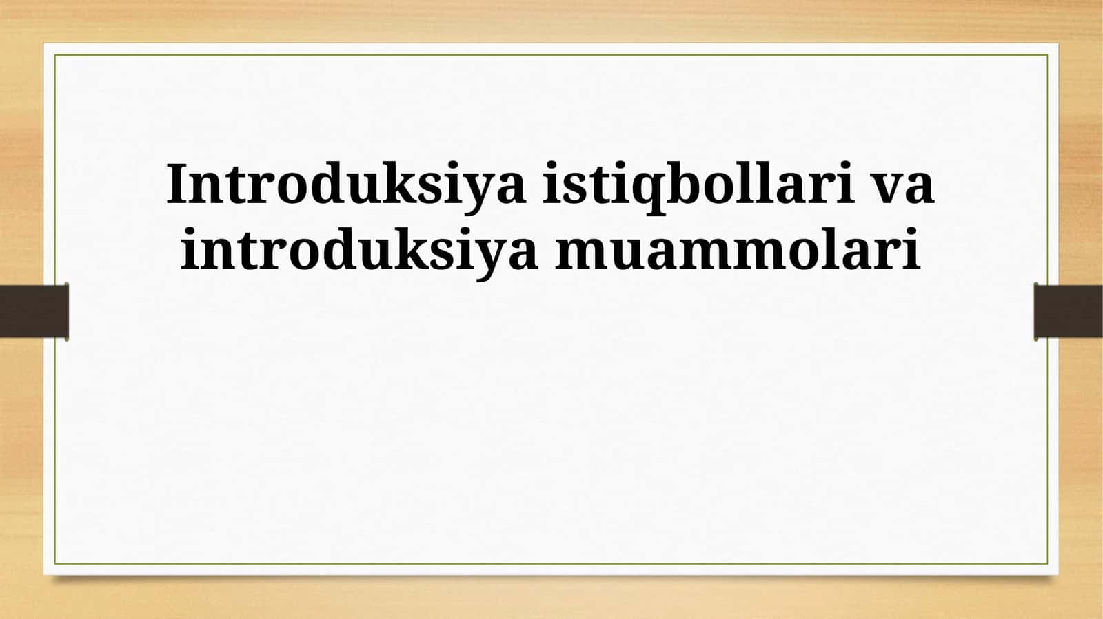 Introduksiya istiqbollari va introduksiya muammolari