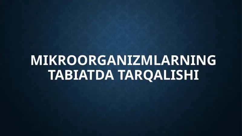 Mikroorganizmlarning tabiat datarqalishi