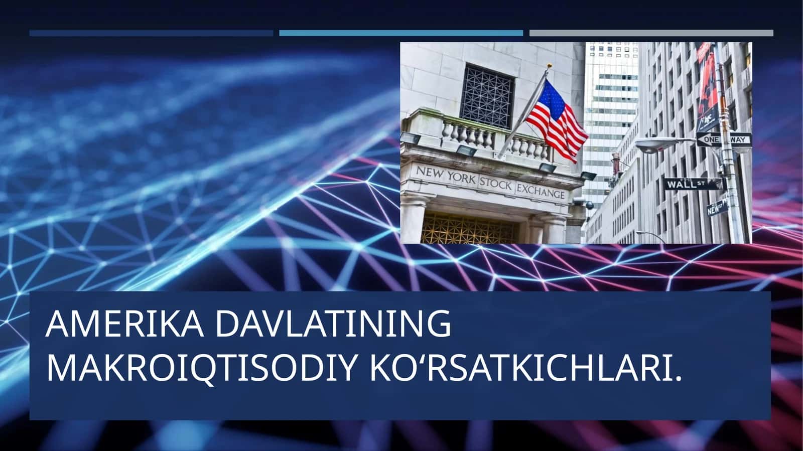 Amerika davlatining makro iqtisodiy ko‘rsatkichlari