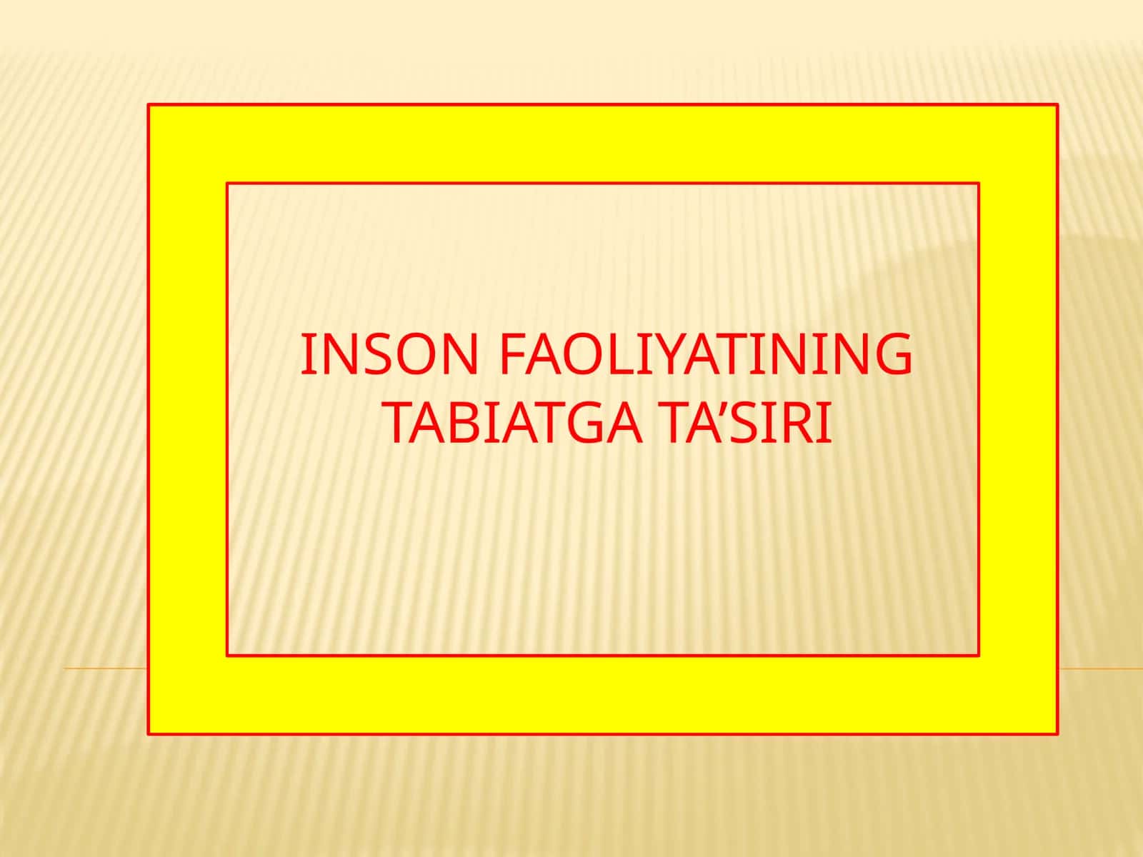 Inson faoliyatining tabiatga ta`siri