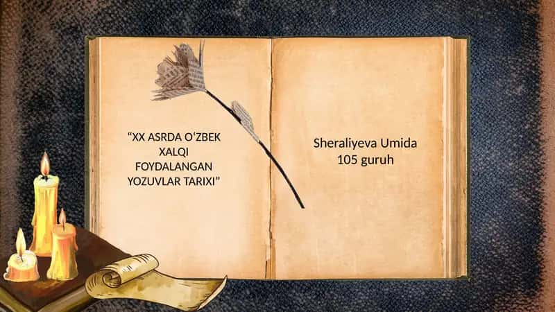 XX ASRDA O‘ZBEK XALQI FOYDALANGAN YOZUVLAR TARIXI
