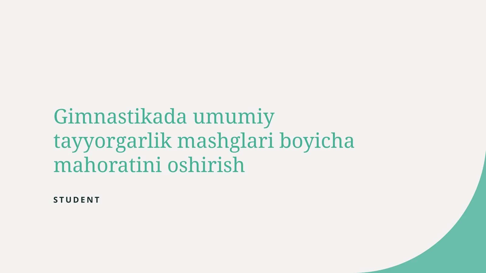 Gimnastikada umumiy tayyorgarlik mashglari boyicha mahoratini oshirish