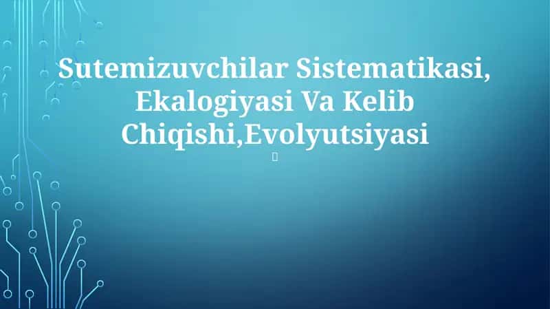 Sutemizuvchilar Sistematikasi, Ekalogiyasi Va Kelib Chiqishi,Evolyutsiyasi