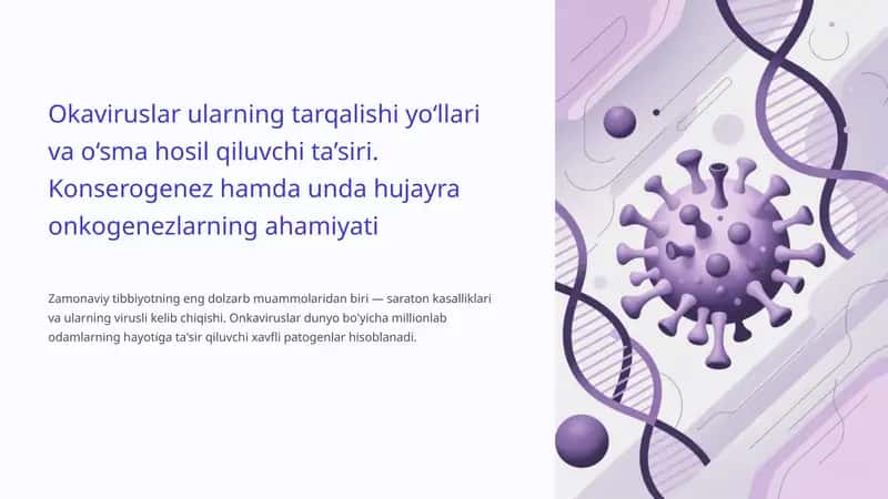 Okaviruslar ularning tarqalishi yo‘llari va o‘sma hosil qiluvchi ta’siri. Konserogenez hamda unda hujayra onkogenezlarning ahamiyati