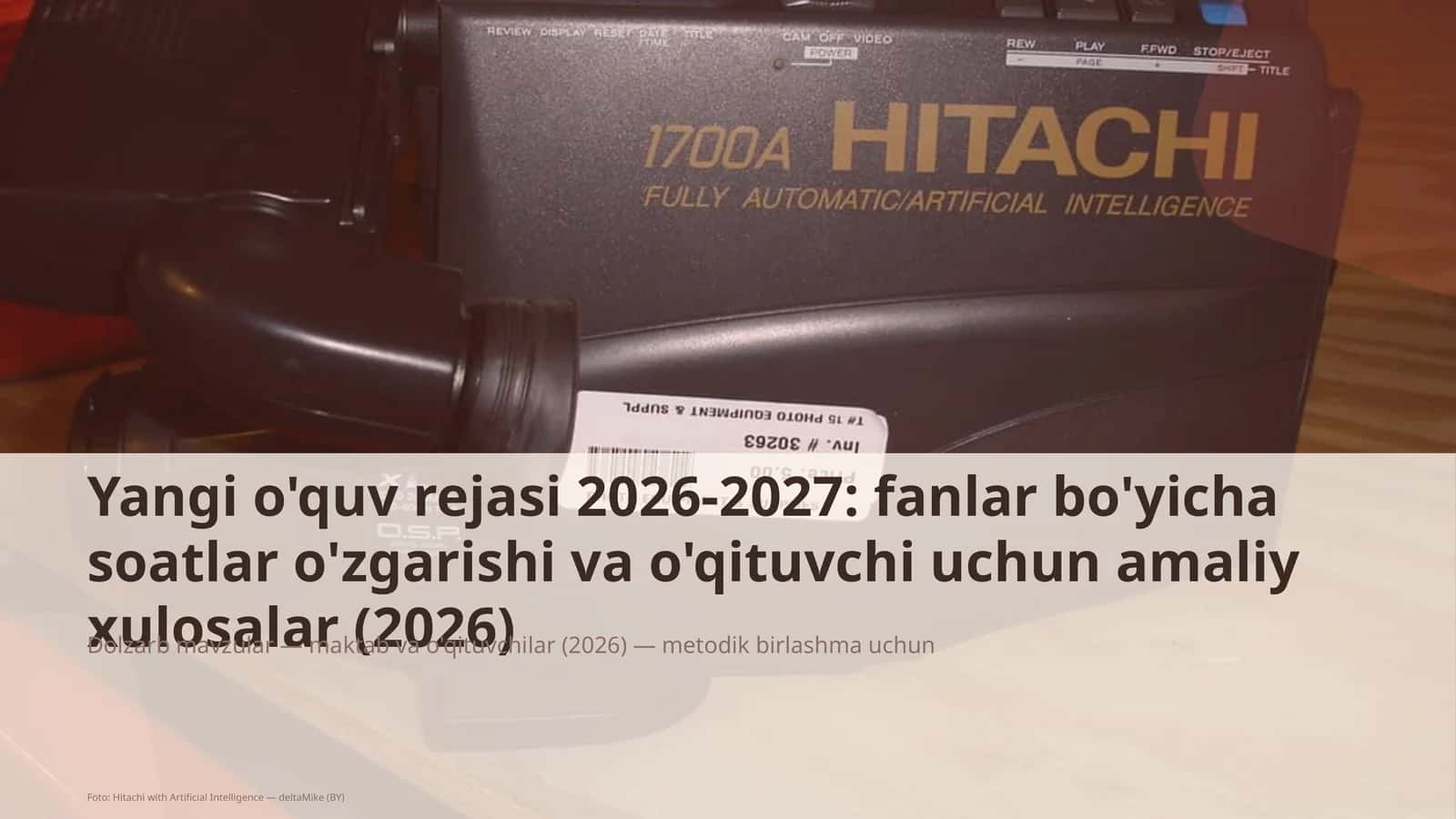 Yangi o'quv rejasi 2026-2027: fanlar bo'yicha soatlar o'zgarishi va o'qituvchi uchun amaliy xulosalar