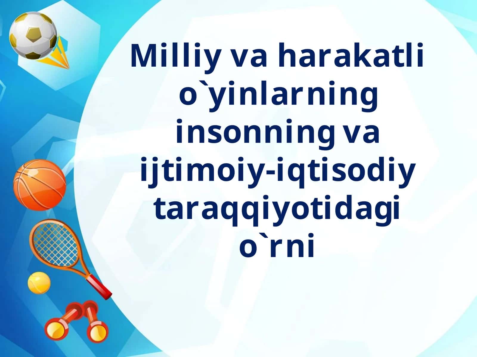 Milliy va harakatli o`yinlarning insonning va ijtimoiy-iqtisodiy taraqqiyotidagi o`rni