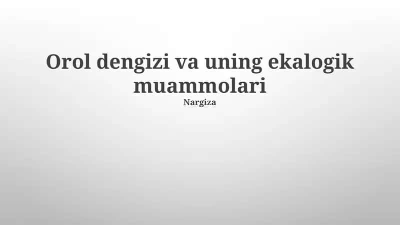 Orol dengizi va uning ekalogik muammolari