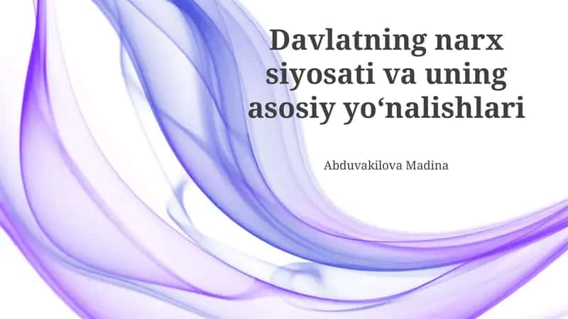 Davlatning narx siyosati va uning asosiy yo‘nalishlari