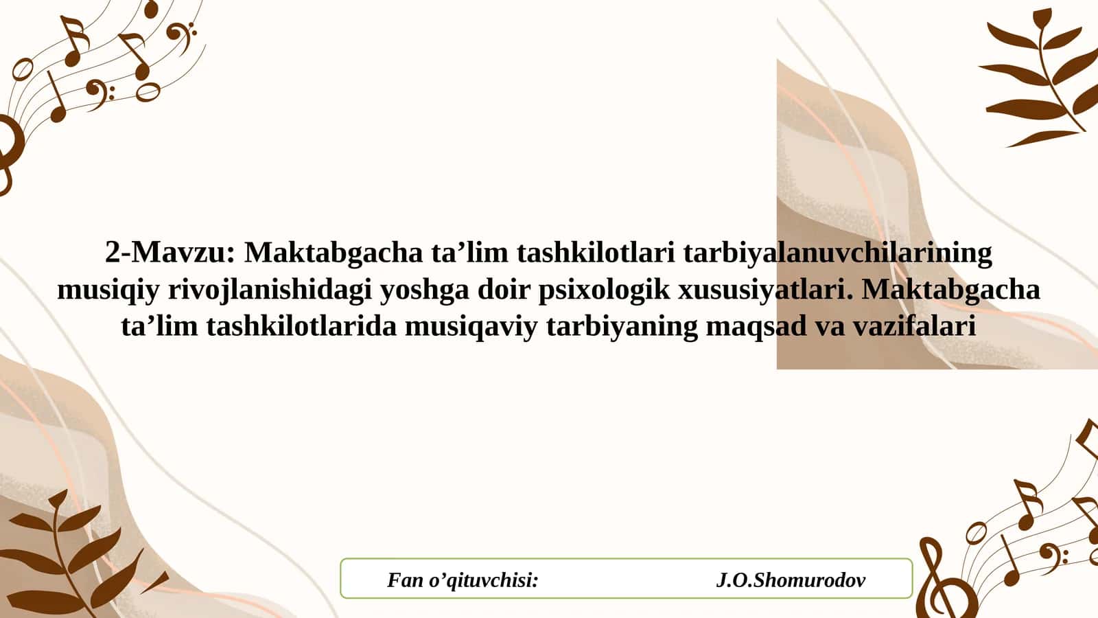 Maktabgacha ta’lim tashkilotlari tarbiyalanuvchilarining musiqiy rivojlanishidagi yoshga doir psixologik xususiyatlari