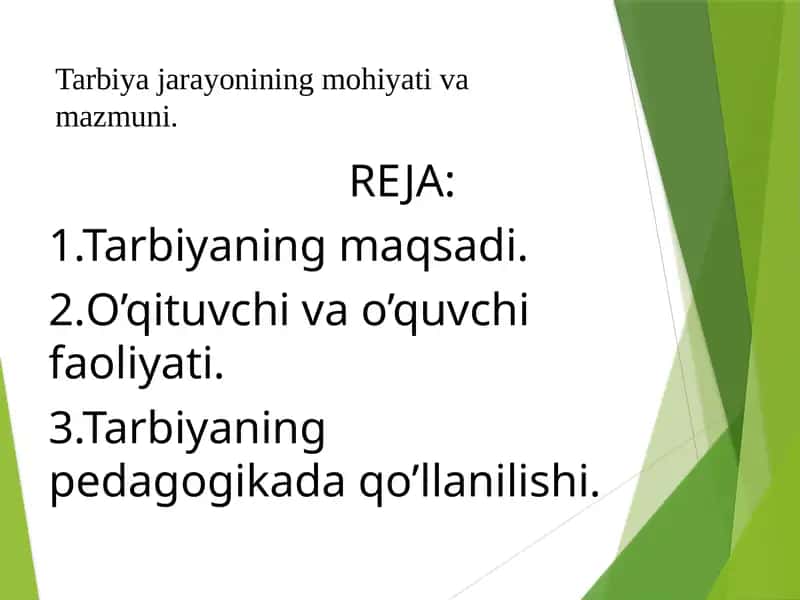 Tarbiyajarayonining mohiyati va mazmuni