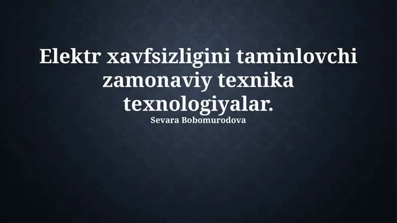 Zamonaviy elektr xavfsizligi texnologiyalari