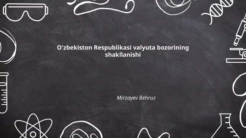 O'zbekiston Respublikasi valyuta bozorining shakllanishi