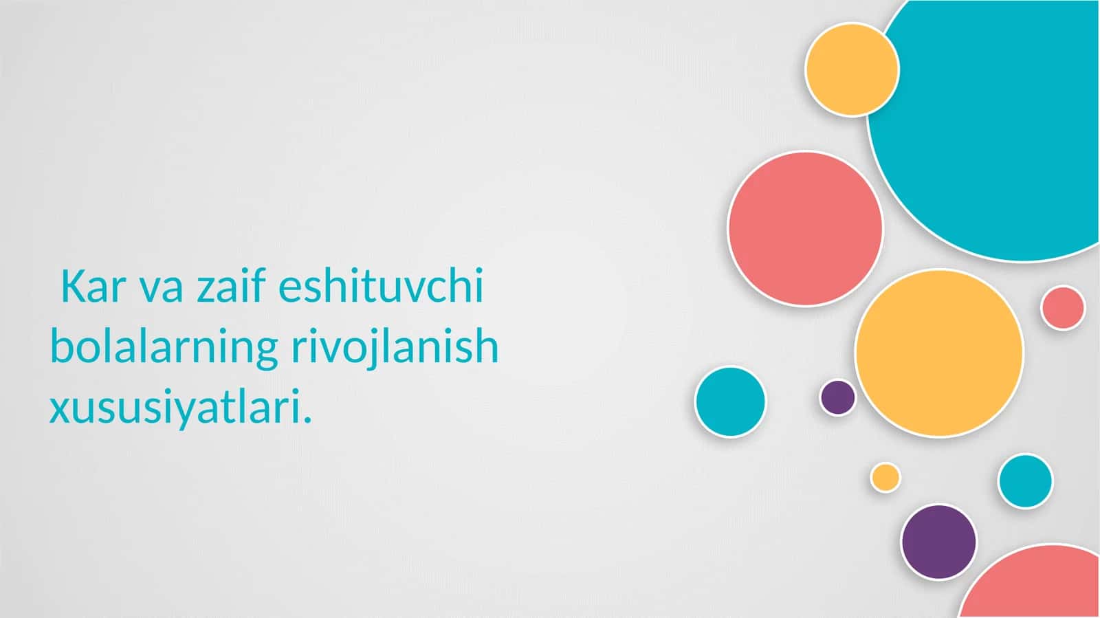Kar va zaif eshituvchi bolalarning rivojlanish xususiyatlari