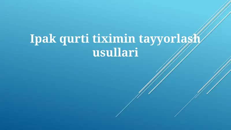 Ipak qurti tiximi naytash usullari