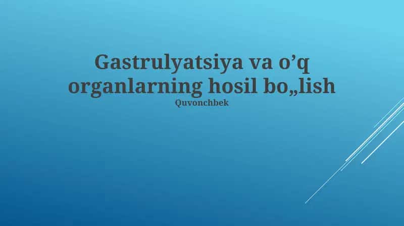 Gastrulyatsiya va о’q organlarning hosil bо„lish