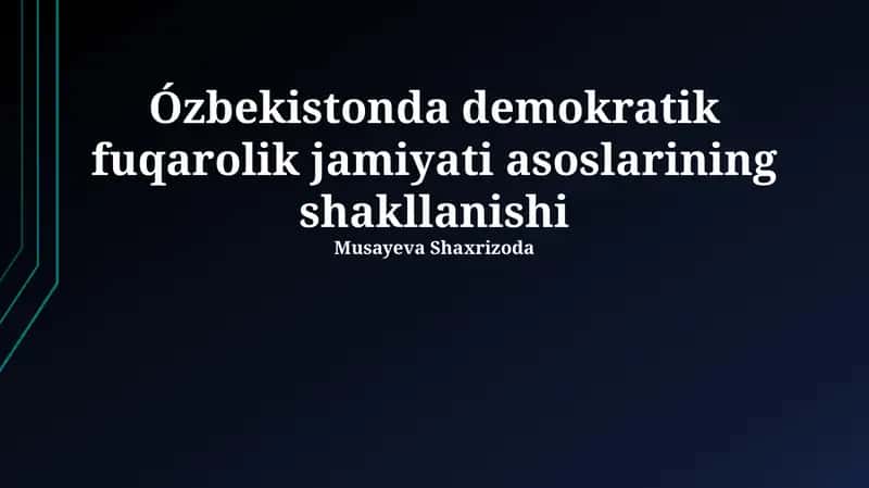 Oʻzbekistonda Demokratik Fuqarolik Jamiyati asoslarining shakllanishi