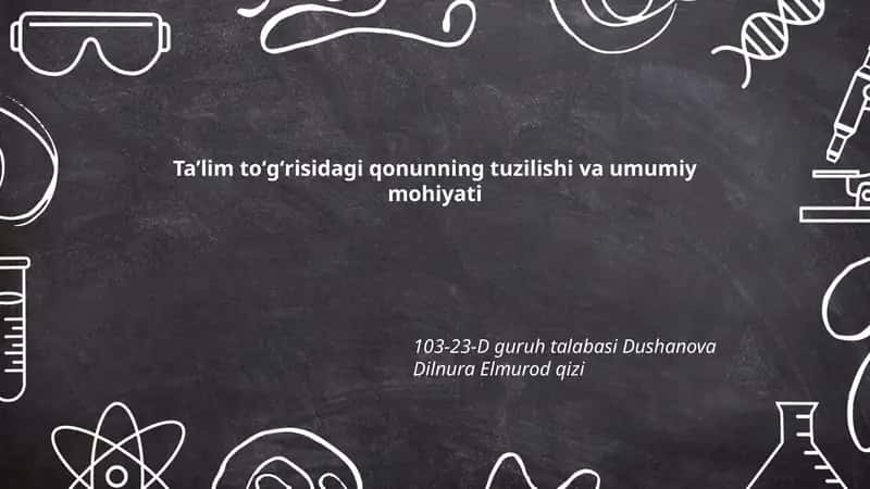 Ta’lim toʻgʻrisidagi qonunning tuzilishi va umumiy mohiyati