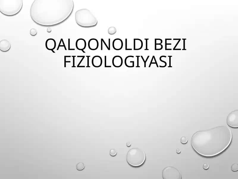 QALQONOLDI BEZI FIZIOLOGIYASI