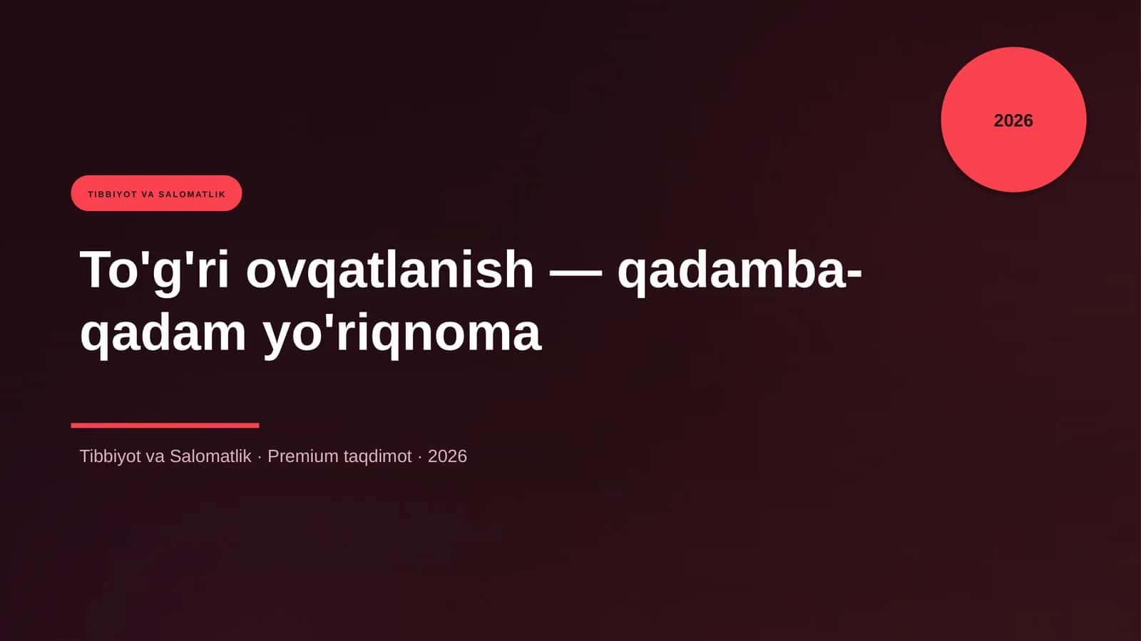 To'g'ri ovqatlanish — qadamba-qadam yo'riqnoma