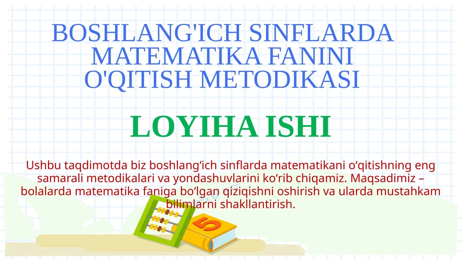 BOSHLANG'ICH SINFLARDA MATEMATIKA FANINI O'QITISH METODIKASI