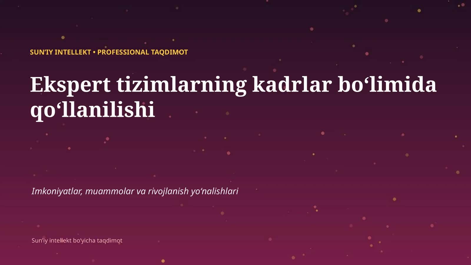 SUNʼIY INTELLEKT • PROFESSIONAL TAQDIMOT