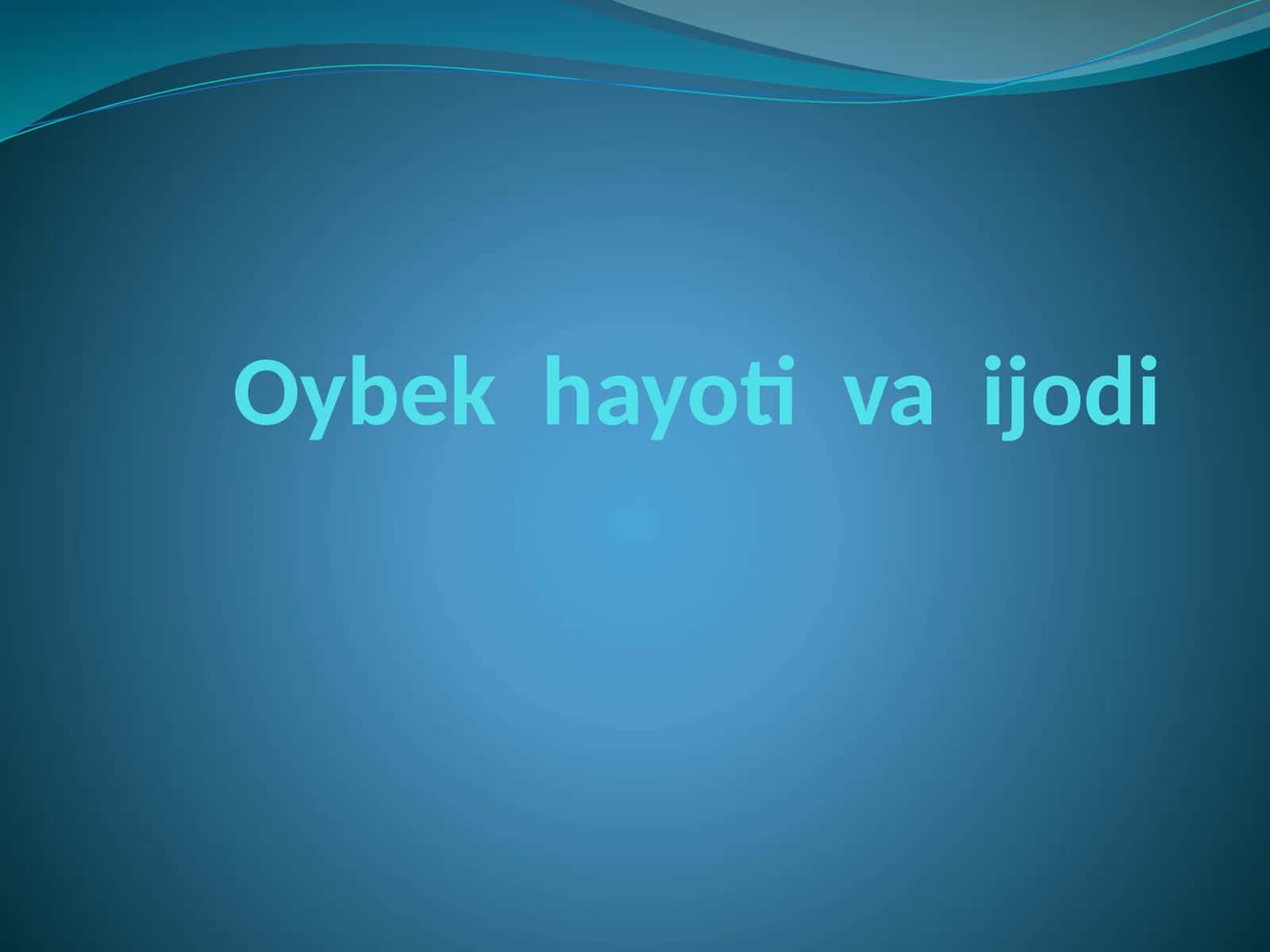 Oybek hayoti va ijodi