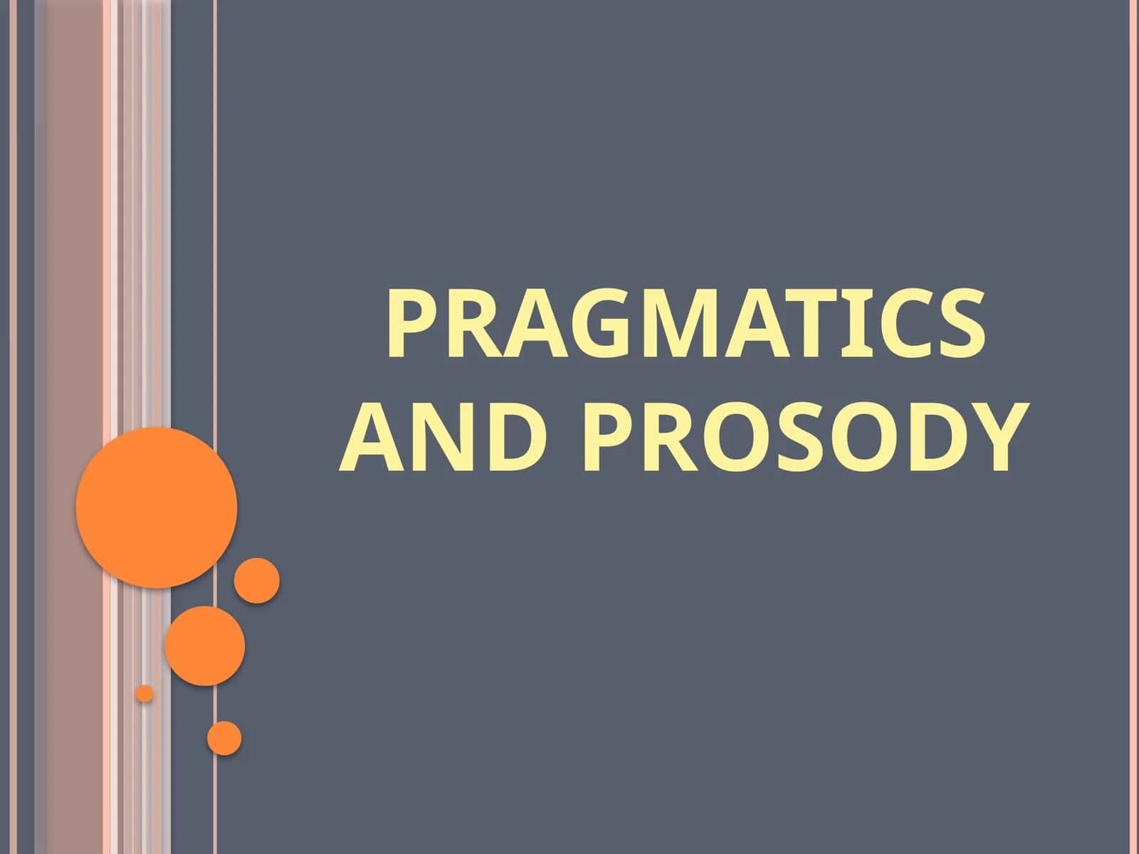 What is pragmatics?