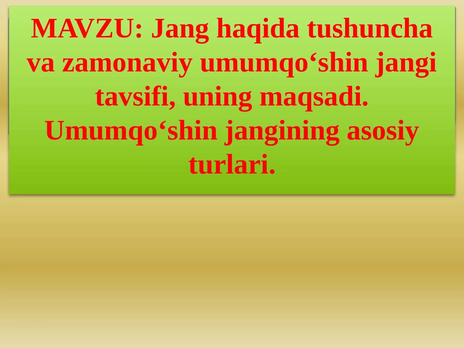 Jang haqida tushuncha va zamonaviy umumqo‘shin jangi - tavsifi, uning maqsadi